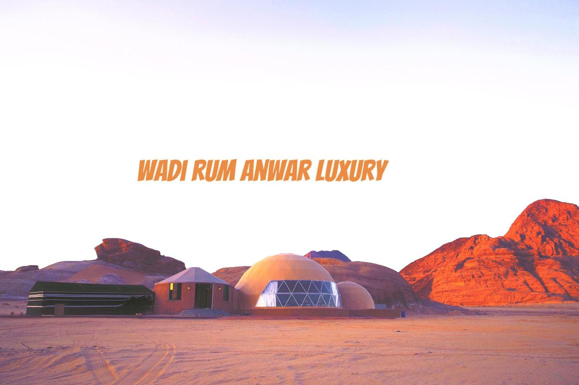 Wadi Anwar Luxury Camp *
